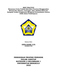 Image of BEST PRACTICE
Menyusun Cerita Praktik Baik (Best Practice) Menggunakan Metode Star (Situasi, Tantangan, Aksi, Refleksi Hasil dan Dampak) Terkait Pengalaman Mengatasi Permasalahan Peserta Didik dalam Pembelajaran