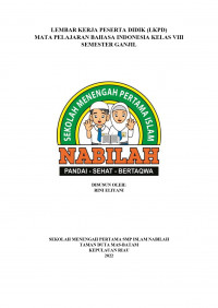 Image of LEMBAR KERJA PESERTA DIDIK (LKPD) MATA PELAJARAN BAHASA INDONESIA KELAS VIII SEMESTER GANJIL